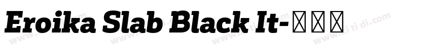 Eroika Slab Black It字体转换 Eroika Slab Black It字体转换